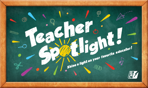 Teacher Spotlight nominations open